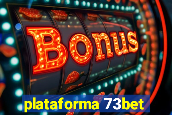 plataforma 73bet